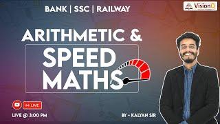 Arithmetic & Speed Maths  Bank SSC  Railway  ADRE   @VisionQ