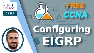 Free CCNA  Configuring EIGRP  Day 25 Lab  CCNA 200-301 Complete Course