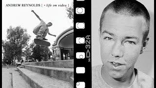 Andrew Reynolds Life On Video  Full Story