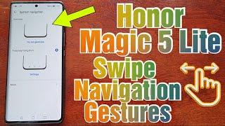 Honor Magic 5 Lite How to Use Swipe Navigation Gestures Frees up Room For More Homescreen Space