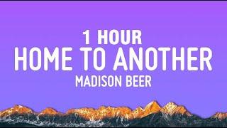 1 HOUR Madison Beer - Home To Another One Lyrics