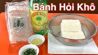 CHIA SẺ - CÁCH LUỘC BÁNH HỎI KHÔ KIỂU MIỀN TÂY