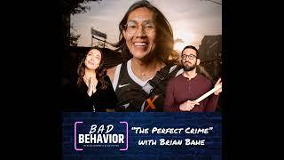 S1 Ep43 “The Perfect Crime” with Brian Bahe