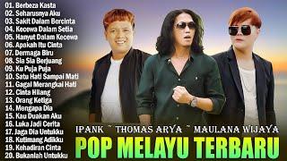Thomas Arya Feat Ipank Feat Maulana Wijaya   Lagu Pop Melayu Terbaru 2024