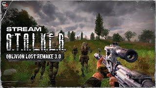 S.T.A.L.K.E.R. Oblivion Lost Remake 3.0 ОБТ  - Часть 0 СТРИМ