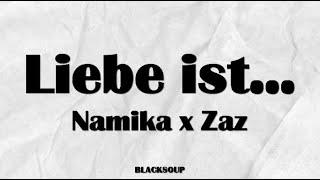 Namika x ZAZ - Liebe ist... Lyrics