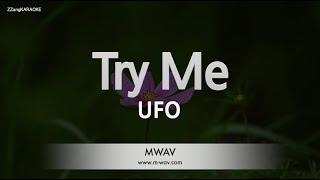 UFO-Try Me Karaoke Version