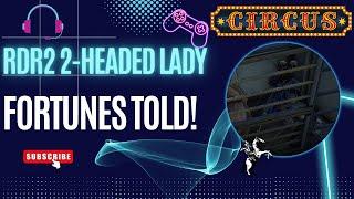 RDR2 The 2 Headed Circus Lady