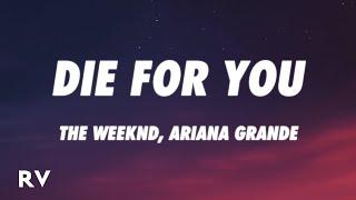 The Weeknd & Ariana Grande - Die For You Remix Lyrics