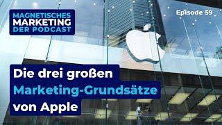 Die 3 Marketing-Grundsätze von Apple und was Du davon lernen kannst