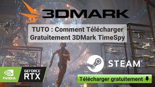 TUTO Comment télécharger gratuitement 3DMark TimeSpy