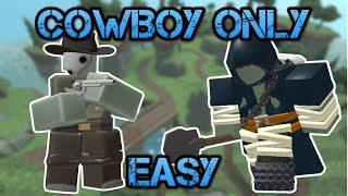 Cowboy ONLY in Easy Mode  Tower Defense Simulator Roblox