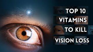 Top 10 VITAMINS with 10 SuperFoods For HEAL Your vision  Be Optimal