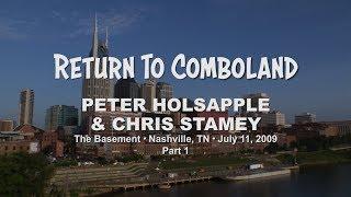 RETURN TO COMBOLAND • HOLSAPPLE & STAMEY • Part 1 • The Basement • Nashville 2009