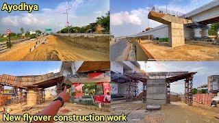 Ayodhya development updateayodhya work progresssahadatganj bypassayodhya new flyover construction