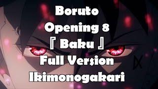 Boruto  Opening 8 Full Lyrics『 Baku 』Ikimonogakari CC