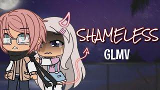 Shameless  GLMV   Gacha Life Music Video 