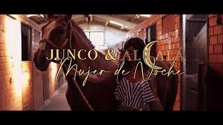 Alcalá y Junco - Mujer de Noche Video Oficial