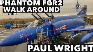 Phantom FGR2 Walk Around  w Paul Wright