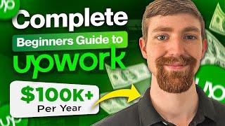 Full Upwork Tutorial For Beginners  A-Z Guide