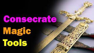 Consecrate your Magick Tools in 4 easy steps