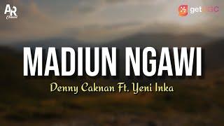 Lirik Lagu Madiun Ngawi - Denny Caknan Ft. Yeni Inka LIRIK