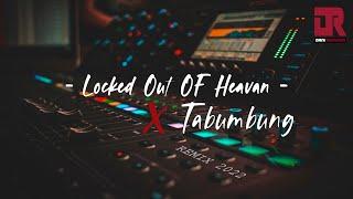 Dj Locked Out Of Heavan x Tabumbung - Dani Remixer  Fvnky Night  New Remix 2022