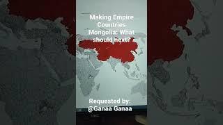 Making Empire Countries Mongolia