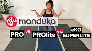 Manduka Yoga Mat Reviews PRO vs. PROlite vs. eKO Superlite