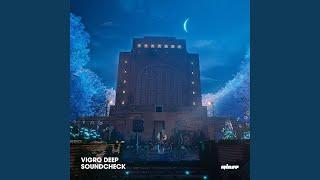 Vigro Deep - Soundcheck Official Audio