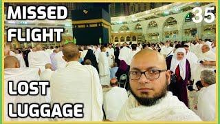 Ep.35 UMRAH gone WRONG  Flight MISSED Luggage LOST Ramadan 2024