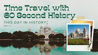 Time Travel with 60 Second History This Day In History May 2