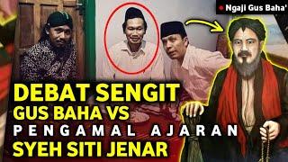 Duh.‼️PENASARAN SIAPA SEBENARNYA ORG ALIM PENGAMAL AJARAN SYEH SITI JENAR YG dimaksud GUS BAHA itu?