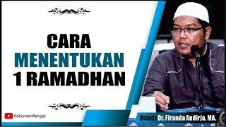 Cara Menentukan 1 Ramadhan yang Benar - Ustadz Dr. Firanda Andirja MA.