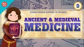 Ancient & Medieval Medicine Crash Course History of Science #9