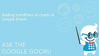 Adding trendlines to charts in Google Sheets