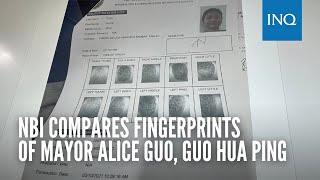 NBI compares fingerprints of Mayor Alice Guo Guo Hua Ping