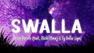 Swalla - Jason Derulo feat. Nicki Minaj & Ty Dolla $ign  LyricsVietsub