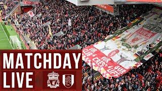 Matchday Live Liverpool vs Fulham  Premier League build-up from Anfield