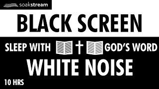 SLEEP WITH GODS WORD - BLACK SCREEN - WHITE NOISE