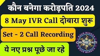 KBC 8 May Set - 2 IVR Call Recording  KBC 8 May IVR Call Questions  KBC Season 16  KBC IVR Call