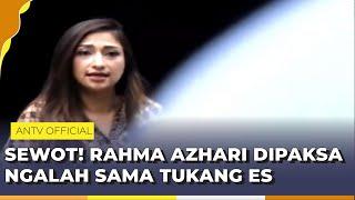 Rahma Azhari BT Diremehkan  Hari Yang Aneh ANTV  Eps 34 Part 2