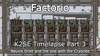 Factorio - K2SE Timelapse Part 3