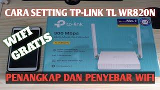 Cara Setting TP-LINK TL WR820N sebagai Penangkap dan Penyebar WIFI