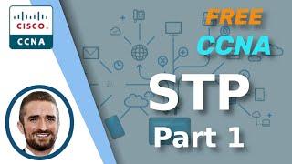 Free CCNA  Spanning Tree Protocol Part 1  Day 20  CCNA 200-301 Complete Course
