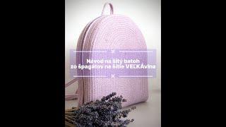 Návod na šitý batoh zo špagátov na šitie VEĽKÁvlnaSewed backpack from cords for sewing- tutorial