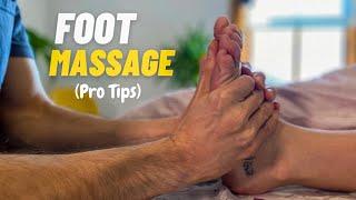 How to Give an INCREDIBLE Foot Massage