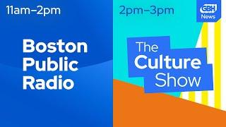 Boston Public Radio & The Culture Show Live from the Boston Public Library Friday May 10