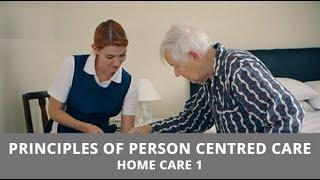 Home Care 1 Principles of Person Centred Care - CareTutor