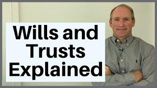 Wills and Trusts Explained